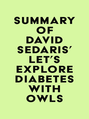 cover image of Summary of David Sedaris's Let's Explore Diabetes with Owls